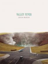 Valley Fever by Julia Bloch